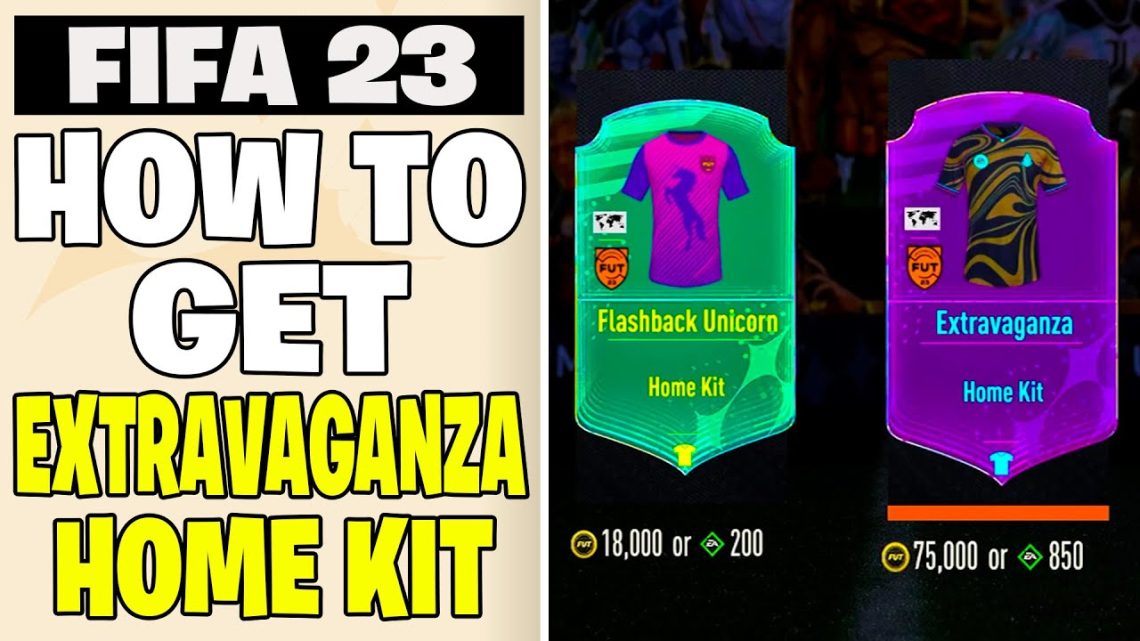 How To Get The Extravaganza Home Kit In FIFA 23 Ultimate Team